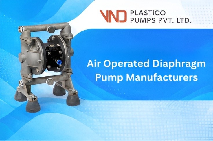 Air Operated Diaphragm Pump Manufacturers  Delivering Long-Lasting Performance